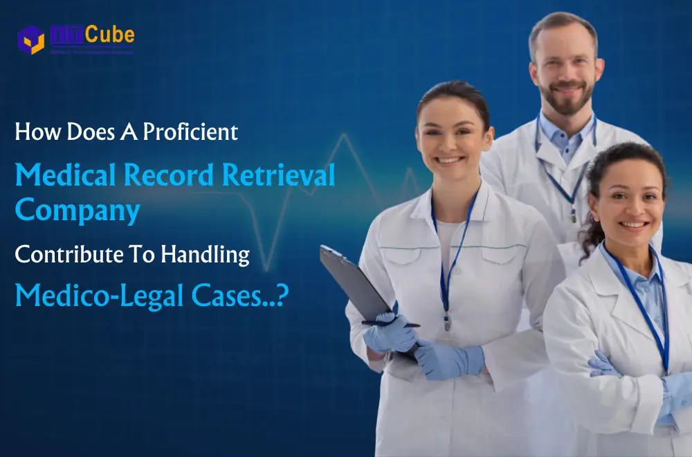 expertise-of-medical-record-retrieval-firm-in-medico-legal-cases